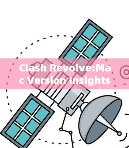 Clash Revolve:Mac Version Insights